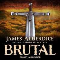 Brutal : An Epic Grimdark Fantasy （Library）