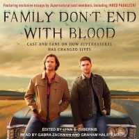 Family Don't End with Blood Lib/E : Cast and Fans on How Supernatural Has Changed Lives