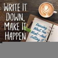 Write It Down, Make It Happen : Knowing What You Want and Getting It!
