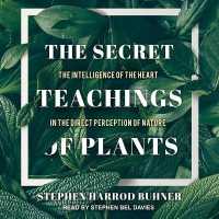 The Secret Teachings of Plants : The Intelligence of the Heart in the Direct Perception of Nature