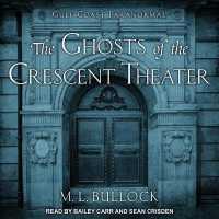 The Ghosts of the Crescent Theater (Gulf Coast Paranormal)