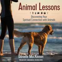 Animal Lessons : Discovering Your Spiritual Connection with Animals （Library）