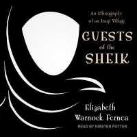Guests of the Sheik : An Ethnography of an Iraqi Village （Library）
