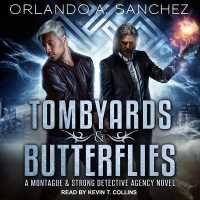 Tombyards & Butterflies : A Montague and Strong Detective Agency Novel