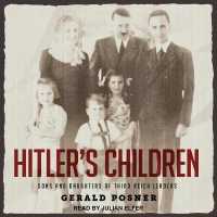 Hitler's Children : Sons and Daughters of Third Reich Leaders （Library）