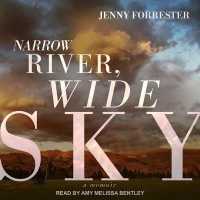 Narrow River, Wide Sky Lib/E : A Memoir