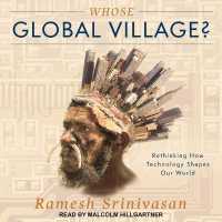 Whose Global Village? : Rethinking How Technology Shapes Our World