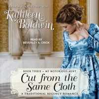 Cut from the Same Cloth (My Notorious Aunt Series Lib/e) （Library）