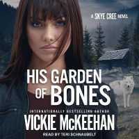 His Garden of Bones (Skye Cree)