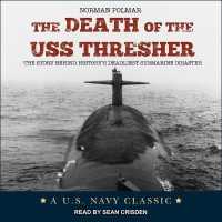 The Death of the USS Thresher Lib/E : The Story Behind History's Deadliest Submarine Disaster （Library）