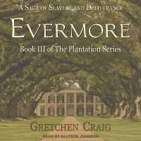 Evermore : A Saga of Slavery and Deliverance (The Plantation)