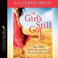Girl's Still Got It : Take a Walk with Ruth and the God Who Rocked Her World