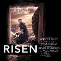 Risen : The Novelization of the Major Motion Picture