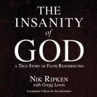 Insanity of God : A True Story of Faith Resurrected
