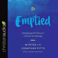 Emptied : Experiencing the Fullness of a Poured-Out Marriage （Library）
