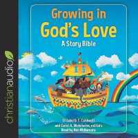 Growing in God's Love : A Story Bible