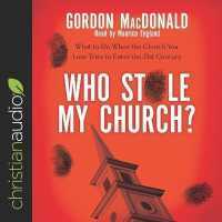 Who Stole My Church? Lib/E : What to Do When the Church You Love Tries to Enter the 21st Century