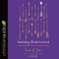 Prayers for the Battlefield : Staying Momstrong in the Fight for Your Family and Faith
