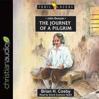 John Bunyan : Journey of a Pilgrim