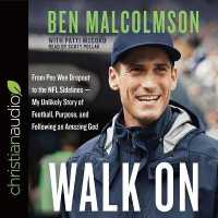 Walk on : From Pee Wee Dropout to the NFL Sidelines-My Unlikely Story of Football, Purpose, and Following an Amazing God