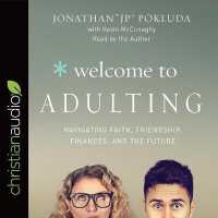 Welcome to Adulting : Navigating Faith, Friendship, Finances, and the Future