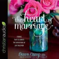 Heart of Marriage : Stories That Celebrate the Adventure of Life Together