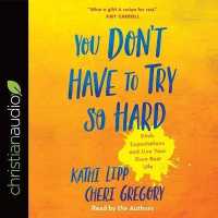 You Don't Have to Try So Hard : Ditch Expectations and Live Your Own Best Life