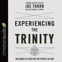 Experiencing the Trinity : The Grace of God for the People of God