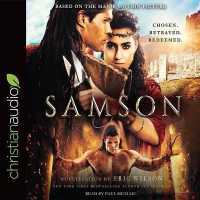 Samson : Chosen. Betrayed. Redeemed