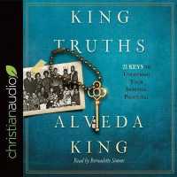 King Truths : 21 Keys to Unlocking Your Spiritual Potential