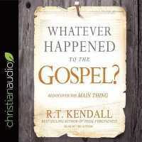 Whatever Happened to the Gospel? : Rediscover the Main Thing