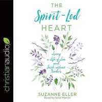 Spirit-Led Heart : Living a Life of Love and Faith without Borders （Library）
