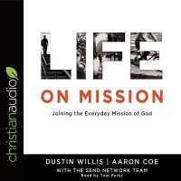 Life on Mission : Joining the Everyday Mission of God （Library）