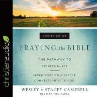 Praying the Bible : The Pathway to Spirituality （Library）