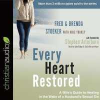 Every Heart Restored : A Wife's Guide to Healing in the Wake of a Husband's Sexual Sin （Library）