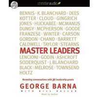 Master Leaders : Revealing Conversations with 30 Leadership Greats （Library）