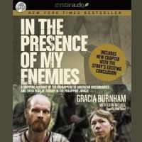 In the Presence of My Enemies : A Gripping Account of the Kidnapping of American Missionaries in the Philippine Jungle. （Library）