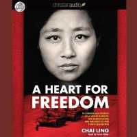 Heart for Freedom : The Remarkable Journey of a Young Dissident, Her Daring Escape, and Her Quest to Free China's Daught （Library）