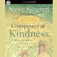 Conspiracy of Kindness : A Unique Approach to Sharing the Love of Jesus （Library）