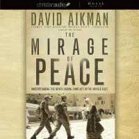 Mirage of Peace : Why the Conflict in the Middle East Never Ends