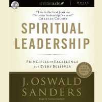 Spiritual Leadership (4-Volume Set) : Principles of Excellence for Every Believer; Library Edition （Unabridged）