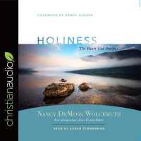 Holiness : The Heart God Purifies