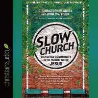 Slow Church : Cultivating Community in the Patient Way of Jesus （Library）