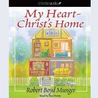 My Heart-Christ's Home : A Story for Young and Old （Library）