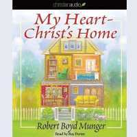 My Heart-Christ's Home : A Story for Young and Old