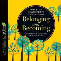 Belonging and Becoming : Creating a Thriving Family Culture