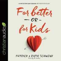 For Better or for Kids : A Vow to Love Your Spouse with Kids in the House