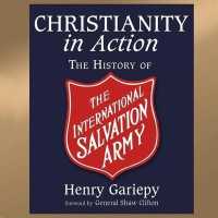 Christianity in Action : The International History of the Salvation Army （Library）