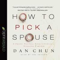 How to Pick a Spouse : A Proven, Practical Guide to Finding a Lifelong Partner （Library）
