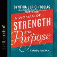 Woman of Strength and Purpose : Directing Your Strong Will to Improve Relationships, Expand Influence, and Honor God （Library）